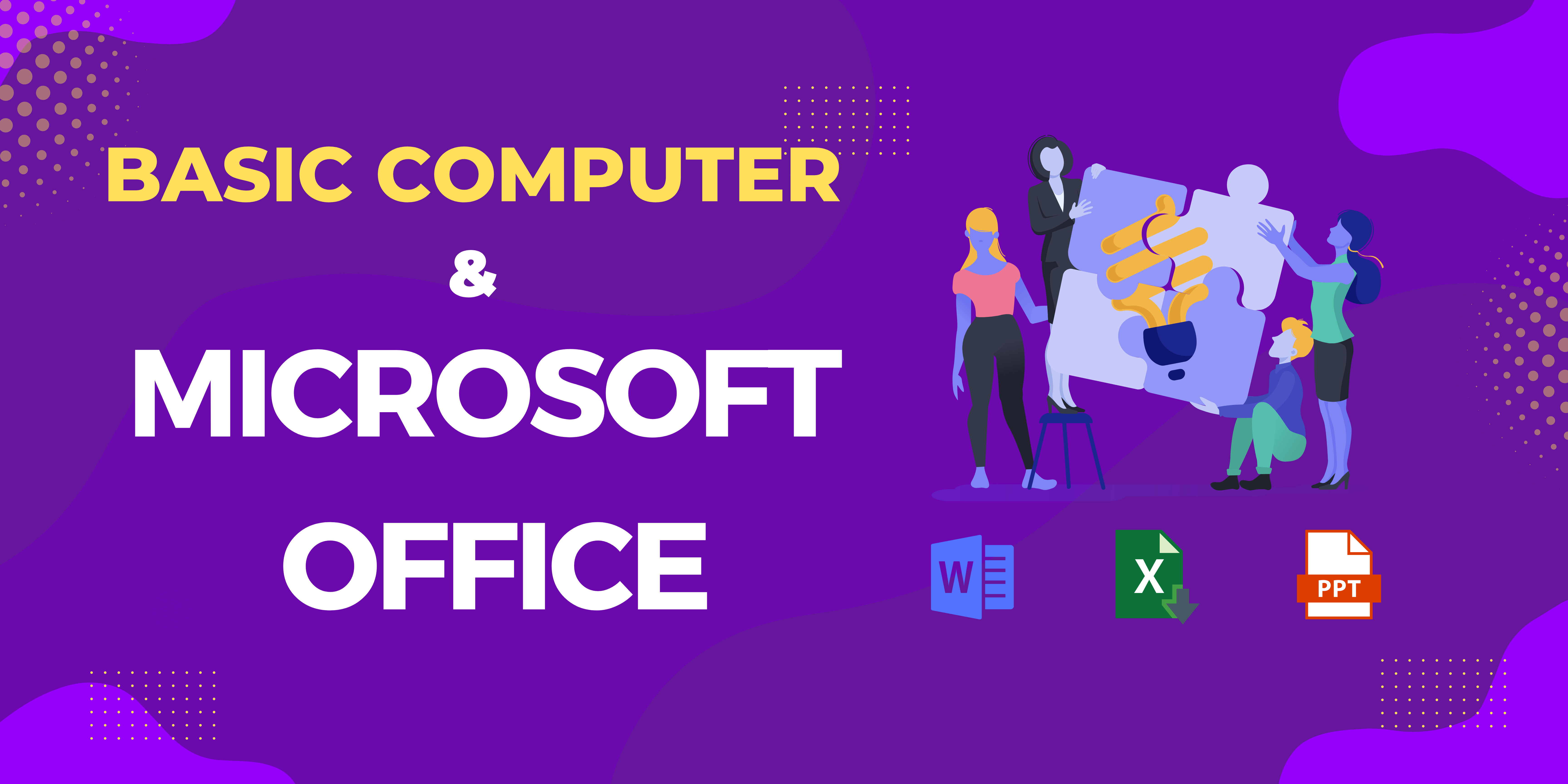 Basic Computer and Microsoft Office